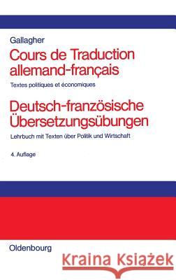 Cours de Traduction Allemand-Francais. Deutsch-Französische Übersetzungsübungen: Textes Politiques Et Economiques. Lehrbuch Mit Texten Über Politik Un
