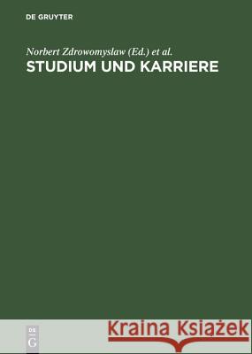 Studium Und Karriere: Karriere- Und Berufsplanung, Erfolg Und Work-Life-Balance