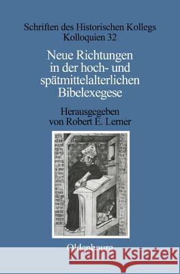 Neue Richtungen in Der Hoch- Und Spätmittelalterlichen Bibelexegese