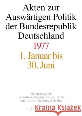 Akten Zur Auswärtigen Politik Der Bundesrepublik Deutschland 1977