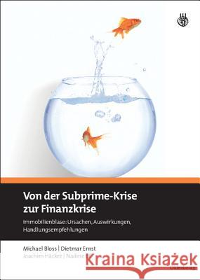 Von Der Subprime-Krise Zur Finanzkrise: Immobilienblase: Ursachen, Auswirkungen, Handlungsempfehlungen