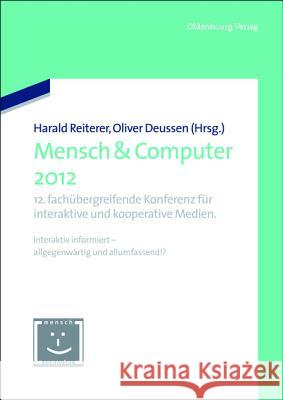 Mensch & Computer 2012: 12. Fachübergreifende Konferenz Für Interaktive Und Kooperative Medien.