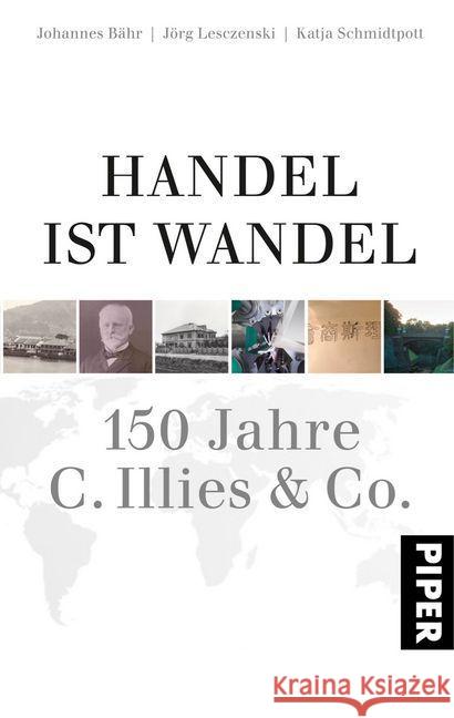 Handel ist Wandel : 150 Jahre C. Illies & Co.