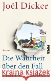 Die Wahrheit über den Fall Harry Quebert : Roman. Ausgezeichnet mit dem Prix littéraire de la vocation Bleustein-Blanchet 2012 und dem Grand prix du roman de l'Académie française