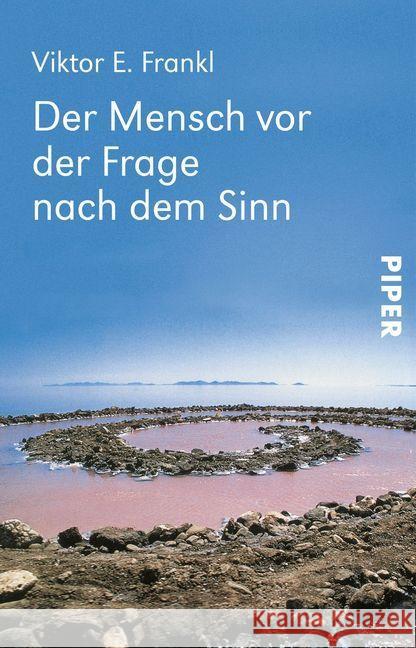 Der Mensch vor der Frage nach dem Sinn : Eine Auswahl aus dem Gesamtwerk. Vorw. v. Konrad Lorenz