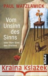 Vom Unsinn des Sinns oder Vom Sinn des Unsinns : Vorw. v. Hubert Chr. Ehalt