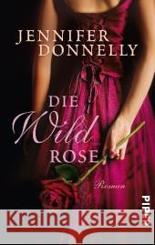 Die Wildrose : Roman. Deutsche Erstausgabe