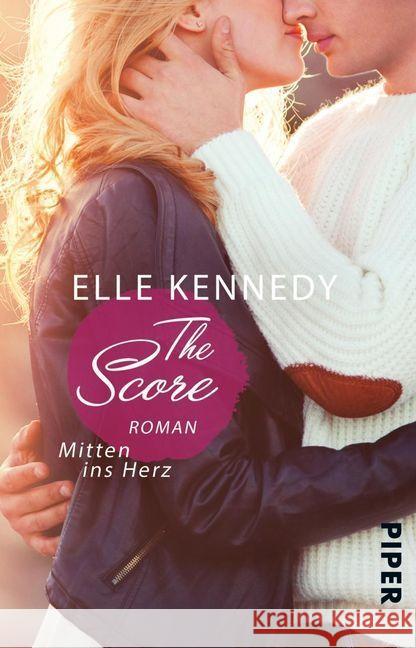 The Score - Mitten ins Herz : Roman. Deutsche Erstausgabe