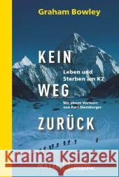 Kein Weg zurück : Leben und Sterben am K2. Mit einem Vorwort von Kurt Diemberger