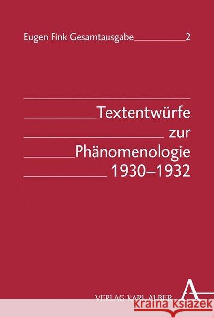 Textentwurfe Zur Phanomenologie 1930-1932