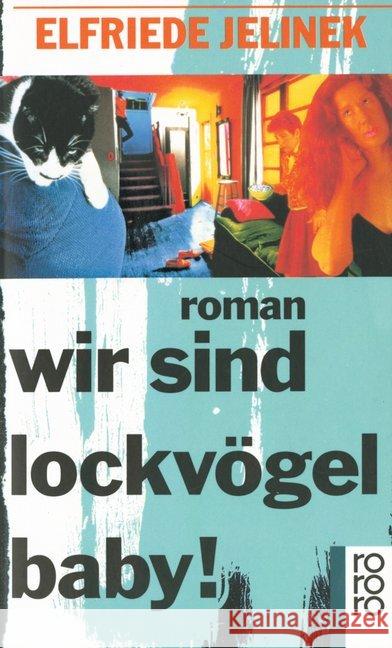 wir sind lockvögel baby! : Roman