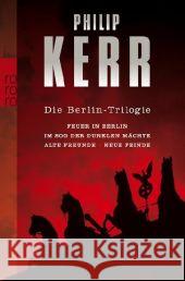 Die Berlin-Trilogie : Feuer in Berlin / Im Sog der dunklen Mächte / Alte Freunde - neue Feinde