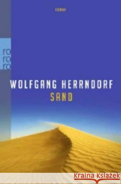 Sand : Roman. Ausgezeichnet mit dem Preis der Leipziger Buchmesse, Kategorie Belletristik 2012