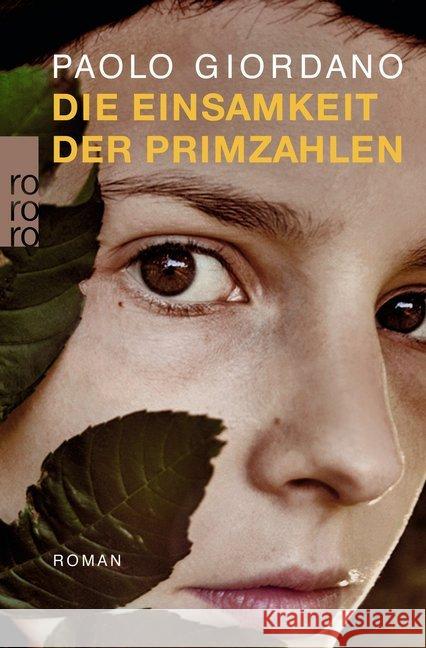 Die Einsamkeit der Primzahlen : Ausgezeichnet mit dem Premio Strega 2008. Nominiert für den Deutschen Jugendliteraturpreis 2010, Kategorie Preis der Jugendlichen