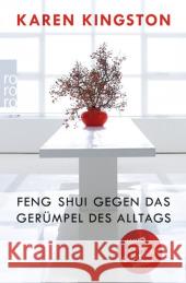 Feng Shui gegen das Gerümpel des Alltags : Richtig ausmisten - Gerümpelfrei bleiben