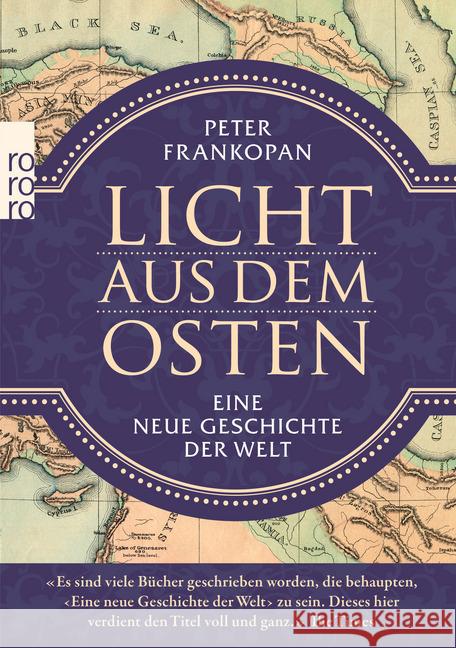 Licht aus dem Osten : Eine neue Geschichte der Welt