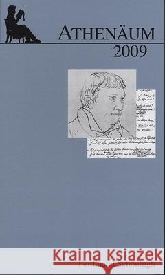 Athenäum: Jahrbuch Der Friedrich Schlegel-Gesellschaft 19. Jahrgang 2009