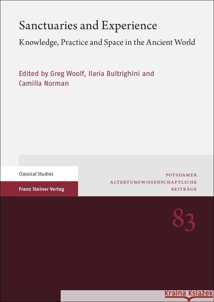 Sanctuaries and Experience: Knowledge, Practice and Space in the Ancient World