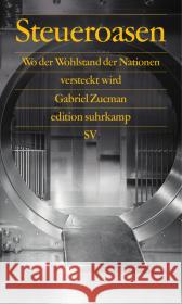 Steueroasen : Wo der Wohlstand der Nationen versteckt wird
