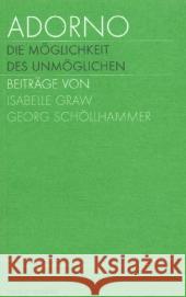 Adorno. Die Möglichkeit des Unmöglichen, Katalogband. Adorno. The Possibility of the impossible, Catalogue. Bd.1 : Zur Ausstellung zum 100. Geburtstag Theodor W. Adornos im Frankfurter Kunstverein, 20