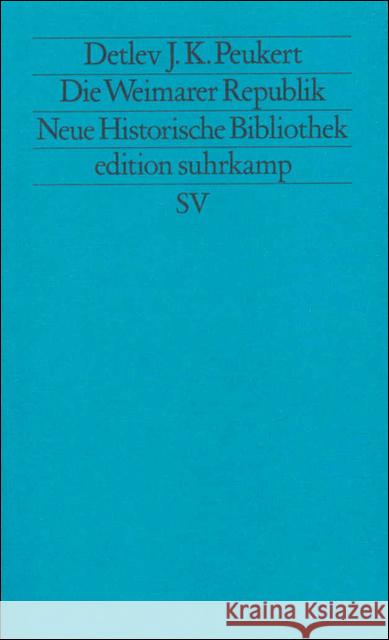 Die Weimarer Republik : Krisenjahre der Klassischen Moderne