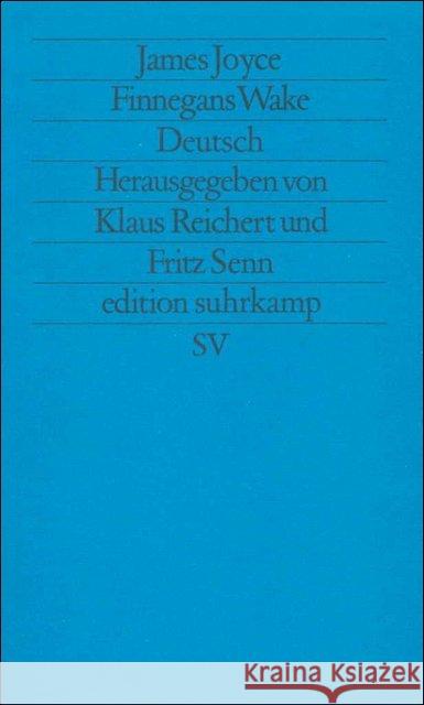 Finnegans Wake, Deutsch : Gesammelte Annäherungen. Hrsg. v. Klaus Reichert u. Fritz Senn