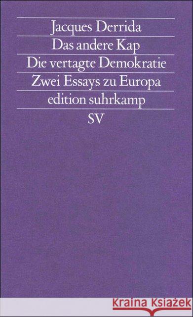 Das andere Kap. Die vertagte Demokratie : Zwei Essays zu Europa