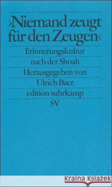 'Niemand zeugt für den Zeugen' : Erinnerungskultur nach der Shoah