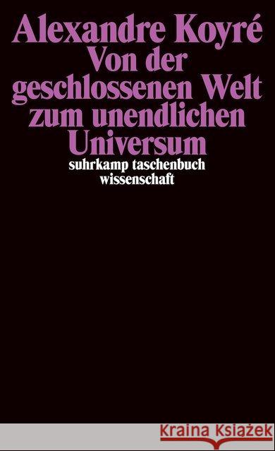 Von der geschlossenen Welt zum unendlichen Universum