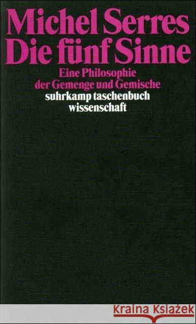 Die fünf Sinne : Eine Philosophie der Gemenge und Gemische