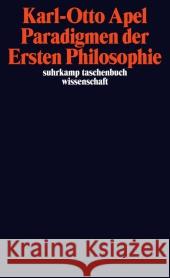 Paradigmen der Ersten Philosophie : Zur reflexiven, transzendentalpragmatischen Rekonstruktion der Philosophiegeschichte. Originalausgabe