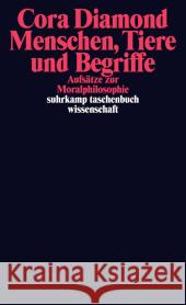 Menschen, Tiere und Begriffe : Aufsätze zur Moralphilosophie