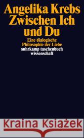 Zwischen Ich und Du : Eine dialogische Philosophie der Liebe