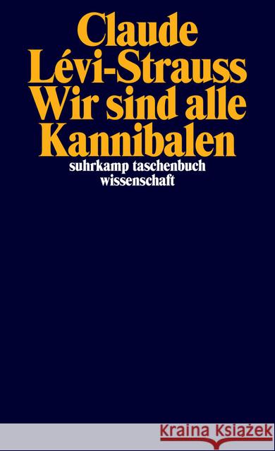 Wir sind alle Kannibalen : Mit dem Essay 