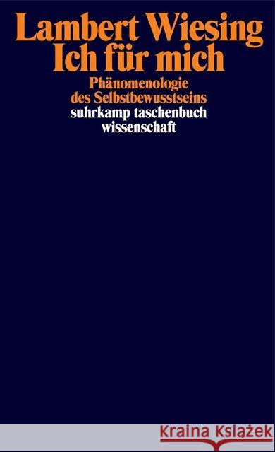 Ich für mich : Phänomenologie des Selbstbewusstseins