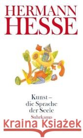 Kunst - die Sprache der Seele : Gedanken aus seinen Werken und Briefen. Kunst und Künstler, Sprache und Dichtung