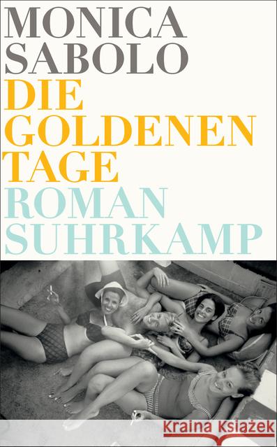 Die goldenen Tage : Roman. Deutsche Erstausgabe
