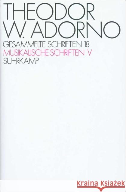 Musikalische Schriften. Tl.5 : Musikalische Aphorismen; Theorie der neuen Musik; Komponisten und Kompositionen; Konzerteinleitungen und Rundfunkvorträge; Musiksoziologisches