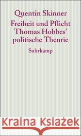 Freiheit und Pflicht : Thomas Hobbes`politische Theorie. Frankfurter Adorno-Vorlesungen 2005