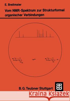 Vom Nmr-Spektrum Zur Strukturformel Organischer Verbindungen: Ein Kurzes Praktikum Der Nmr-Spektroskopie