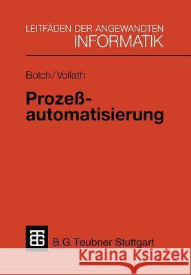 Prozeßautomatisierung: Aufgabenstellung, Realisierung Und Anwendungsbeispiele