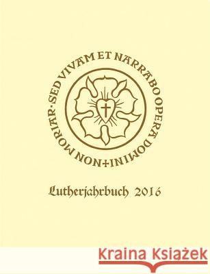 Lutherjahrbuch 83. Jahrgang 2016