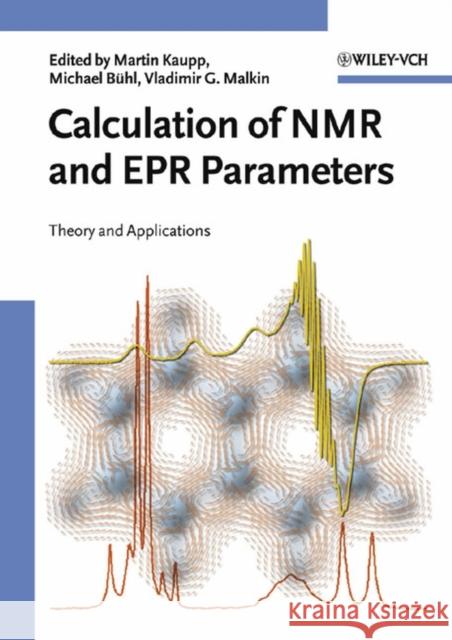 Calculation of NMR and EPR Parameters: Theory and Applications
