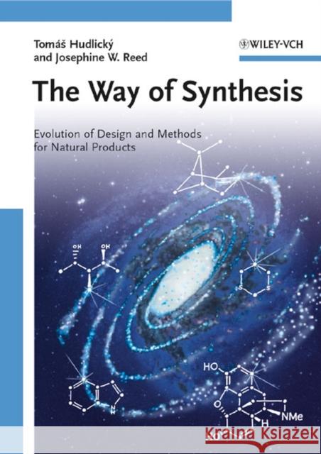 The Way of Synthesis: Evolution of Design and Methods for Natural Products