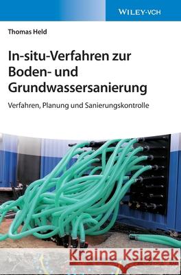 In-situ-Verfahren zur Boden- und Grundwassersanierung : Planung, Verfahren und Sanierungskontrolle