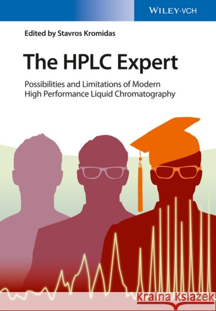 The HPLC Expert: Possibilities and Limitations of Modern High Performance Liquid Chromatography