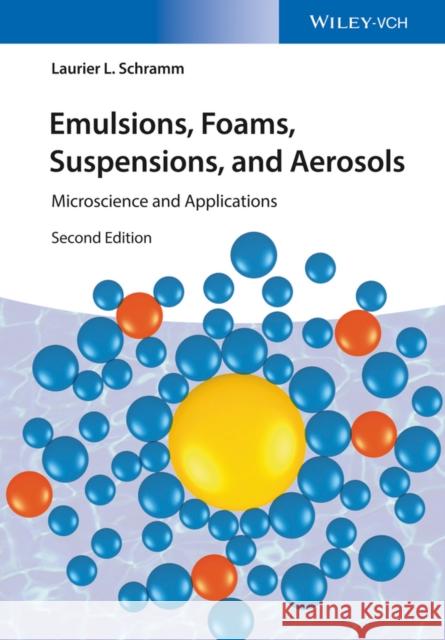 Emulsions, Foams, Suspensions, and Aerosols: Microscience and Applications