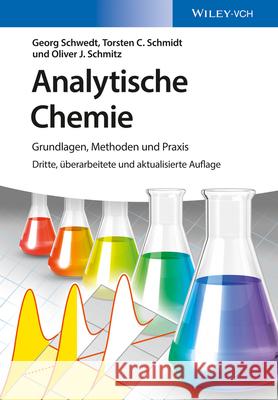 Analytische Chemie : Grundlagen, Methoden und Praxis