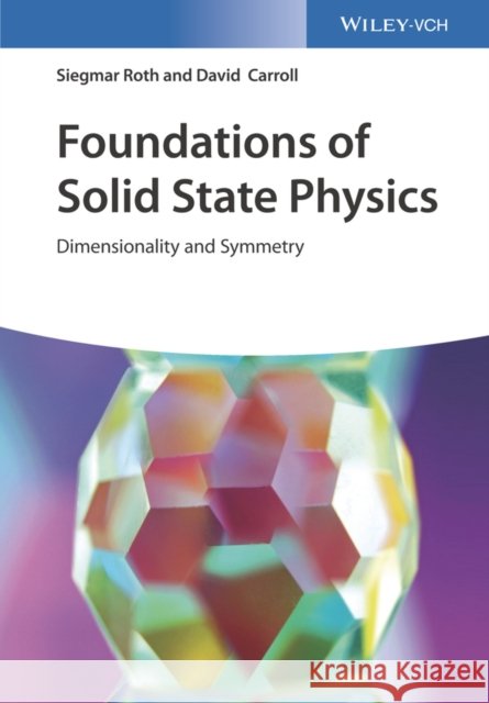 Foundations of Solid State Physics: Dimensionality and Symmetry