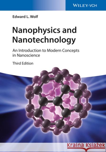 Nanophysics and Nanotechnology: An Introduction to Modern Concepts in Nanoscience